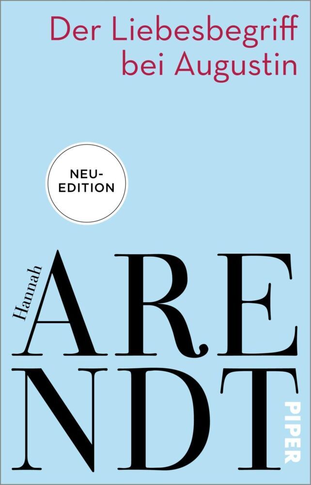Der Liebesbegriff bei Augustin (Hannah Arendt)