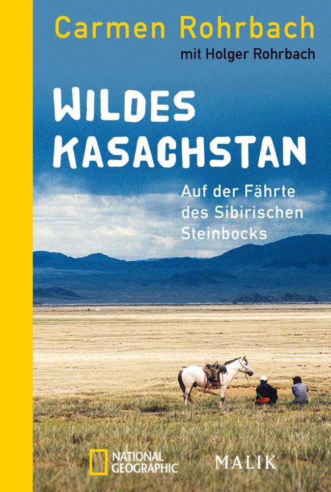 Wildes Kasachstan (Carmen Rohrbach)
