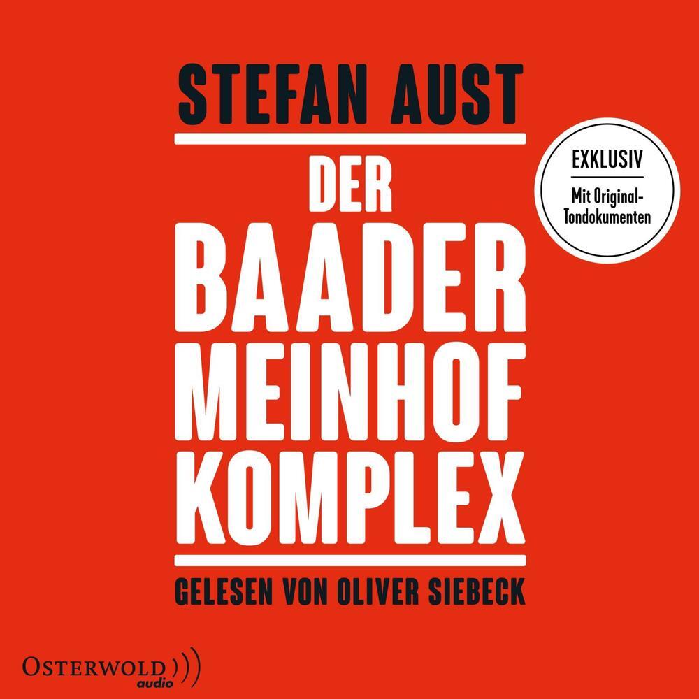 Der Baader-Meinhof-Komplex, 6 Audio-CD, 6 MP3 (Stefan Aust)