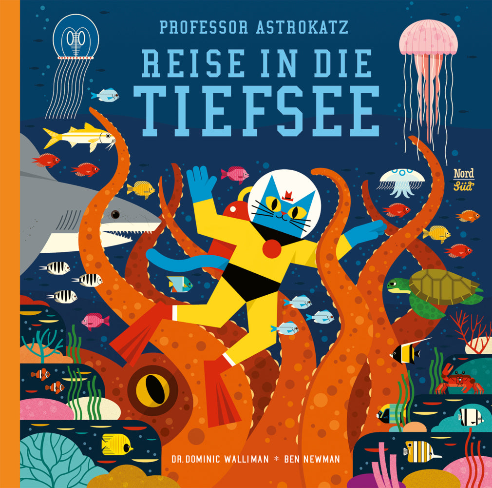 Professor Astrokatz Reise in die Tiefsee (Dominic Walliman)