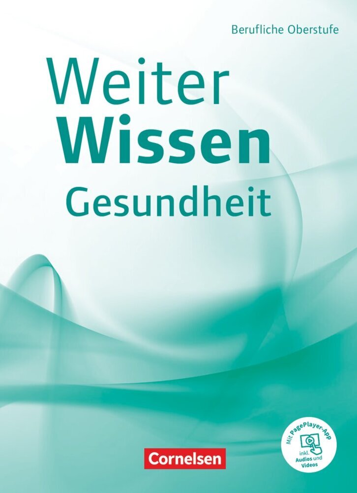 Weiterwissen - Gesundheit - Neubearbeitung Berufliche Oberstufe - Schülerbuch - Mit PagePlayer-App (Jan Prodöhl)