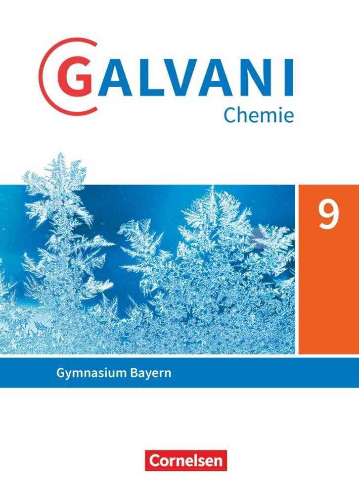 Galvani - Chemie für Gymnasien - Ausgabe B - Für naturwissenschaftlich-technologische Gymnasien in Bayern - Neubearbeitung - 9. Jahrgangsstufe Schülerbuch (Britta Frese)
