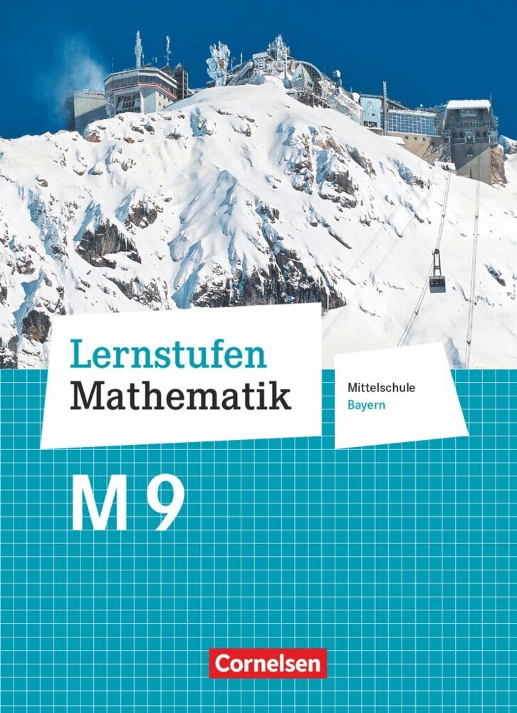 Lernstufen Mathematik - Mittelschule Bayern 2017 - 9. Jahrgangsstufe Schülerbuch - Für M-Klassen (Max Friedl)
