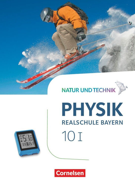 Natur und Technik - Physik Neubearbeitung - Realschule Bayern - Band 10: Wahlpflichtfächergruppe I Schülerbuch.Bd.1 (Sven Ungelenk)