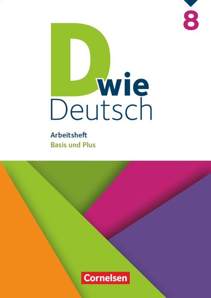 D wie Deutsch - Arbeitshefte Basis und Plus - Ausgabe 2018 - 8. Schuljahr (Sven Grünes)
