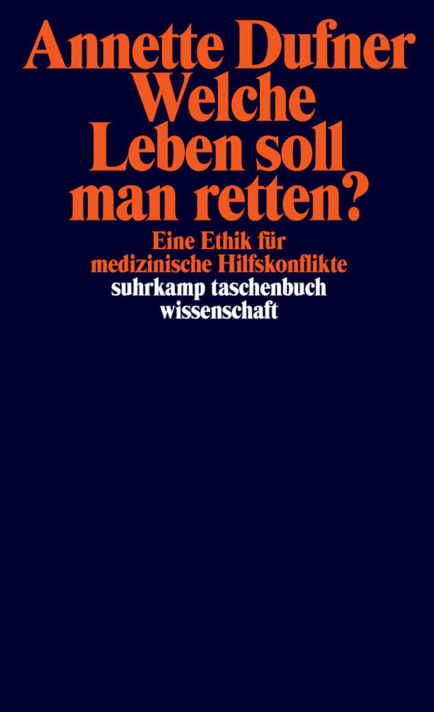Welche Leben soll man retten? (Annette Dufner)