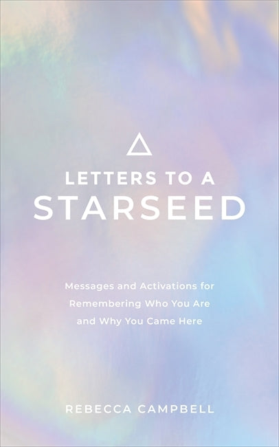 Letters to a Starseed (Rebecca Campbell)
