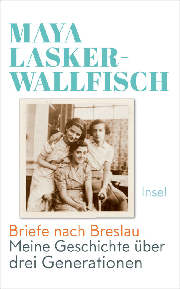 Briefe nach Breslau (Maya Lasker-Wallfisch)