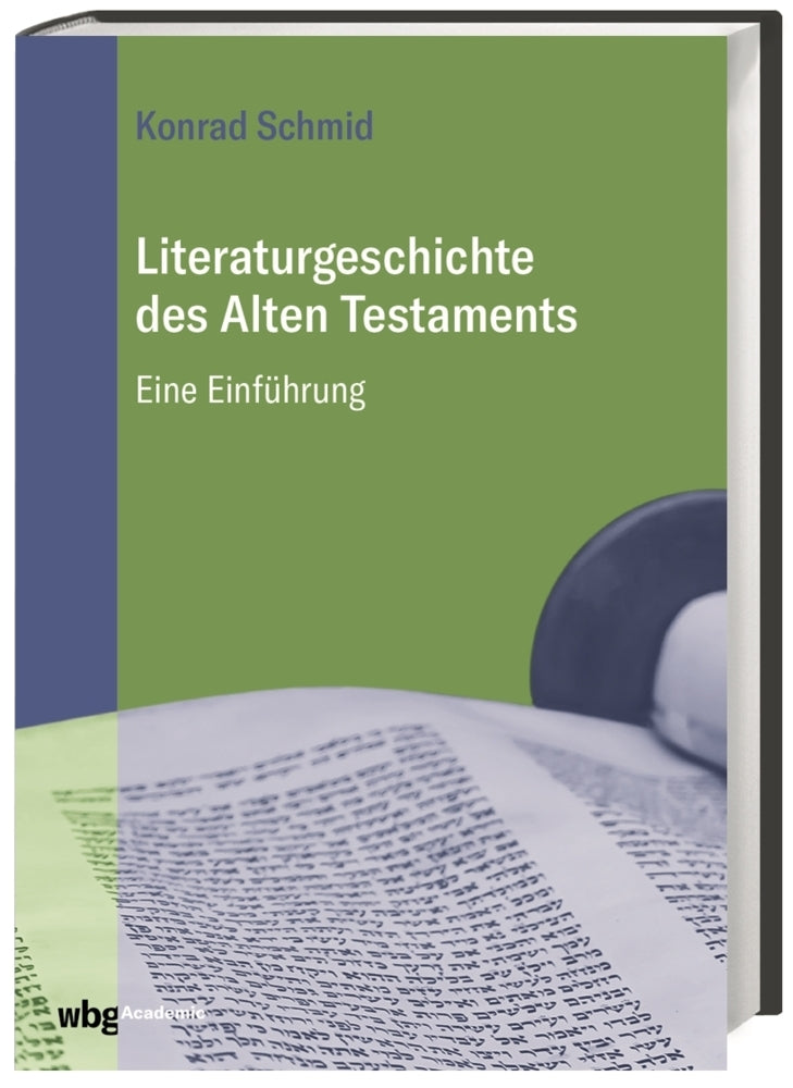 Literaturgeschichte des Alten Testaments (Konrad Schmid)