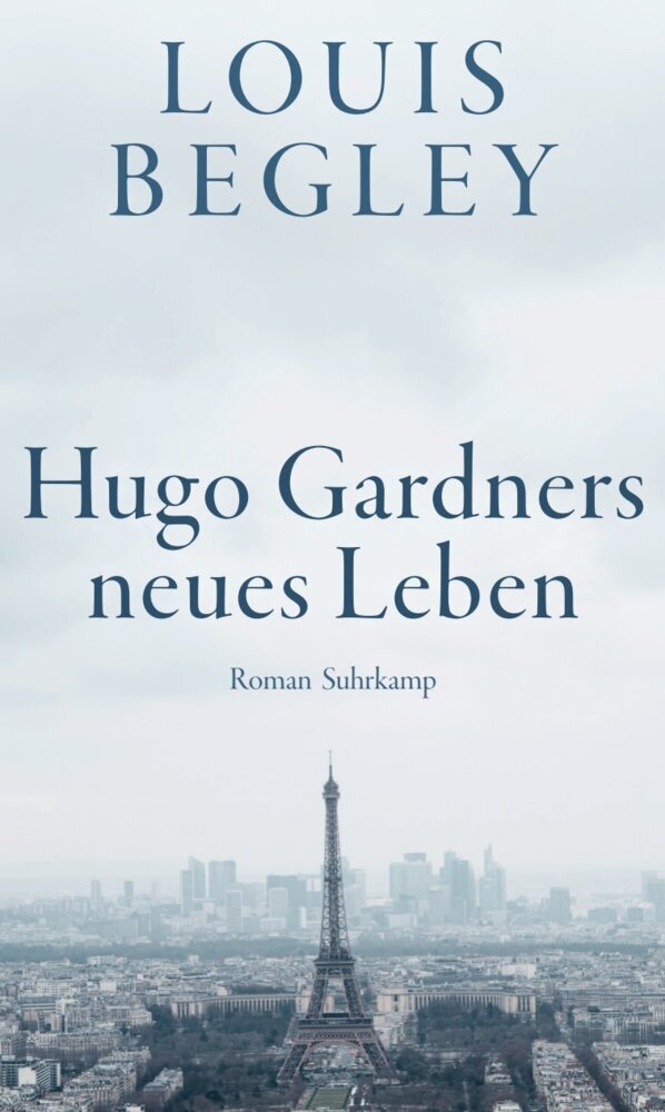 Hugo Gardners neues Leben (Louis Begley)