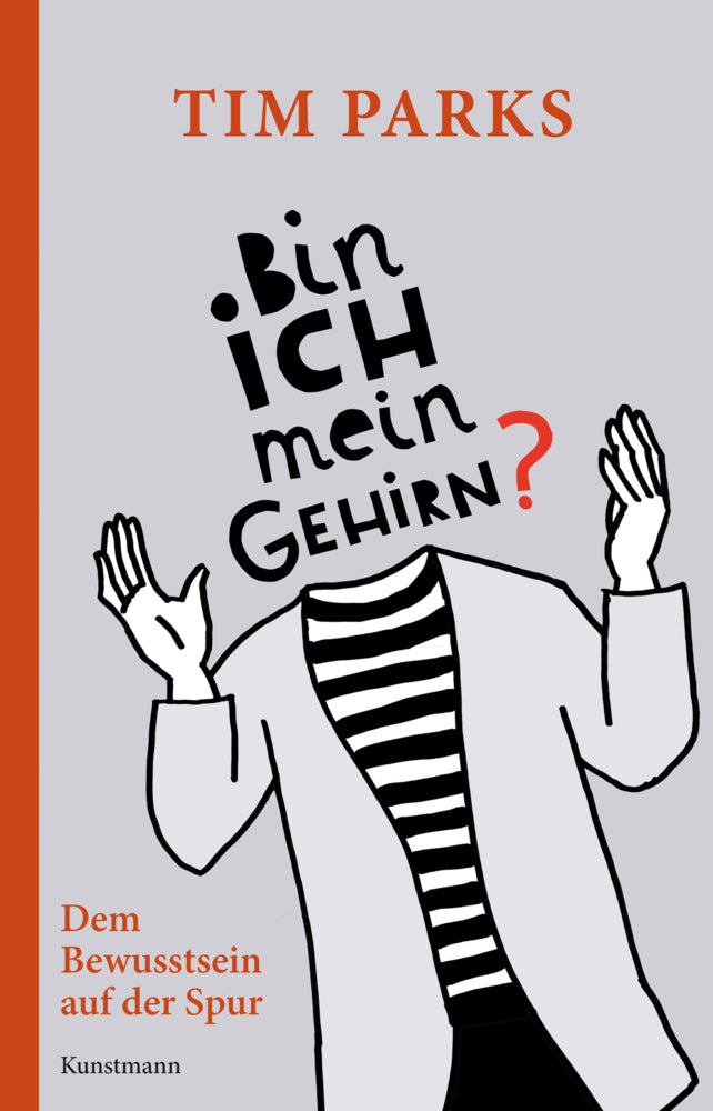 Bin ich mein Gehirn? (Tim Parks)