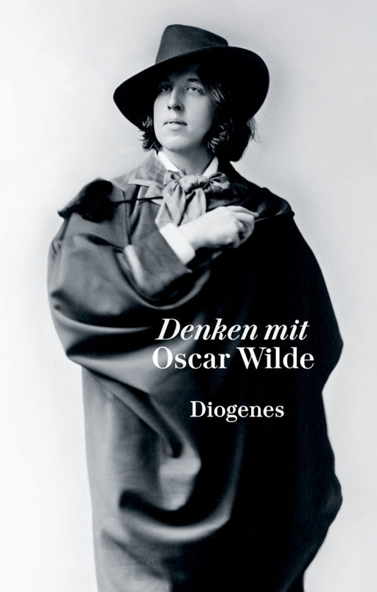 Denken mit Oscar Wilde (Oscar Wilde)