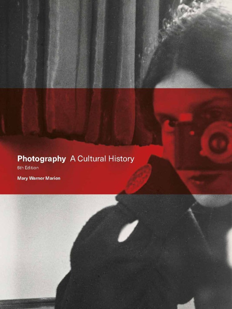 Photography Fifth Edition (Mary Warner Marien)