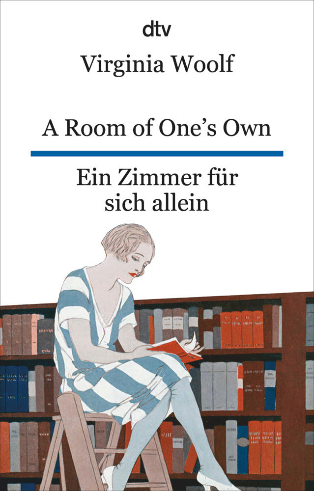 A Room of One's Own Ein Zimmer für sich allein (Virginia Woolf)