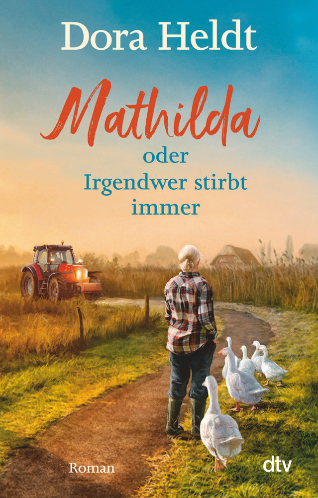 Mathilda oder Irgendwer stirbt immer (Dora Heldt)