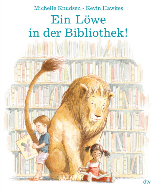 Ein Löwe in der Bibliothek! (Michelle Knudsen)