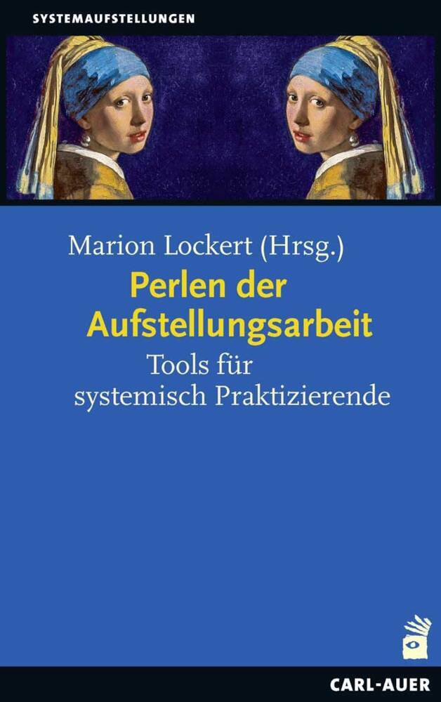 Perlen der Aufstellungsarbeit (Marion Lockert)