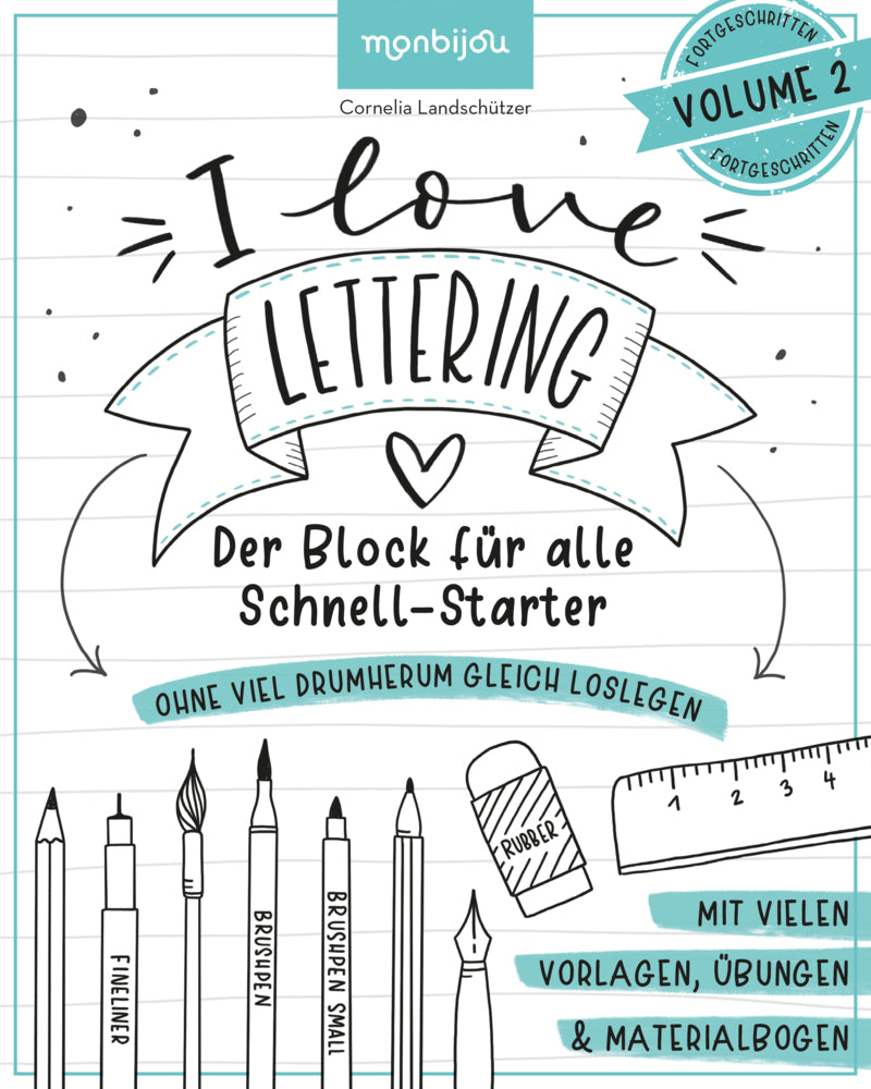 I Love Lettering - Der Block für alle Schnell-Starter Volume 2.Vol.2 (Cornelia Landschützer)