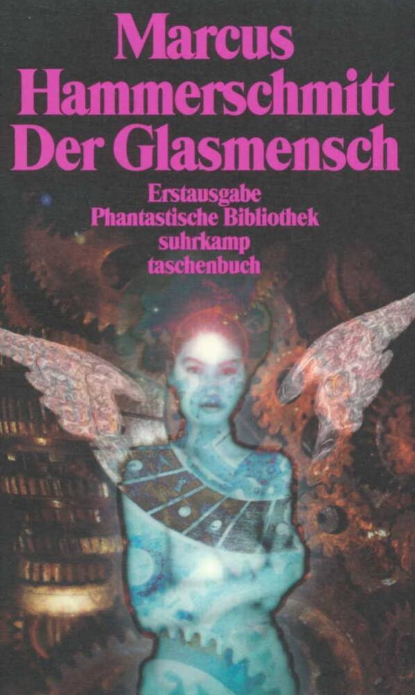 Der Glasmensch und andere Science-fiction-Geschichten (Marcus Hammerschmitt)