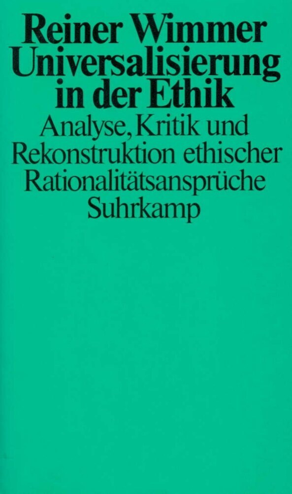 Universalisierung in der Ethik (Reiner Wimmer)