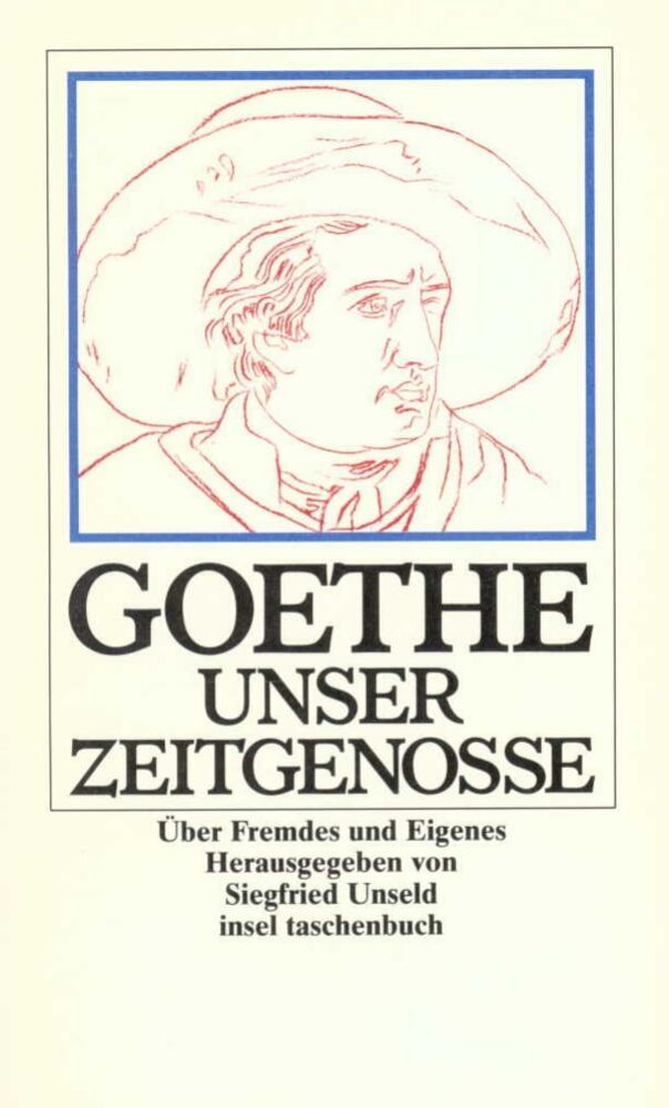 Goethe, unser Zeitgenosse (Siegfried Unseld)