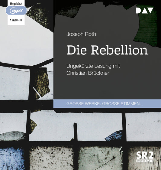 Die Rebellion, 1 Audio-CD, 1 MP3 (Joseph Roth)