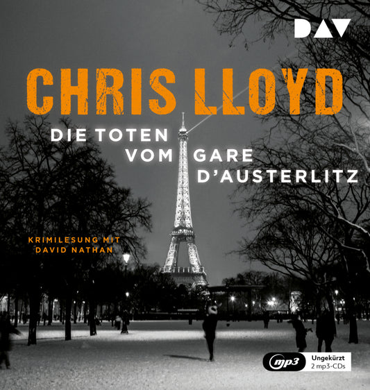 Die Toten vom Gare d'Austerlitz, 2 Audio-CD, 2 MP3 (Chris Lloyd)