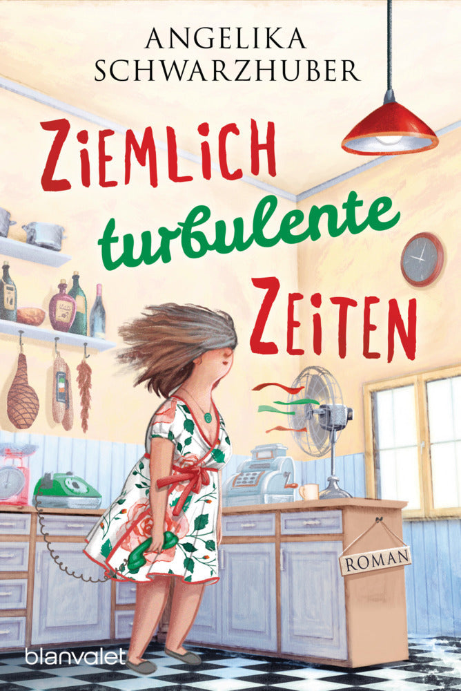 Ziemlich turbulente Zeiten (Angelika Schwarzhuber)