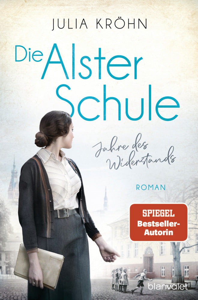 Die Alster-Schule - Jahre des Widerstands (Julia Kröhn)