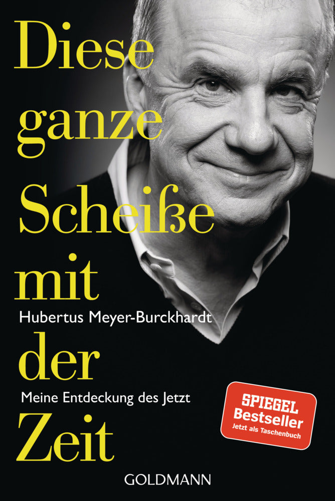 Diese ganze Scheiße mit der Zeit (Hubertus Meyer-Burckhardt)