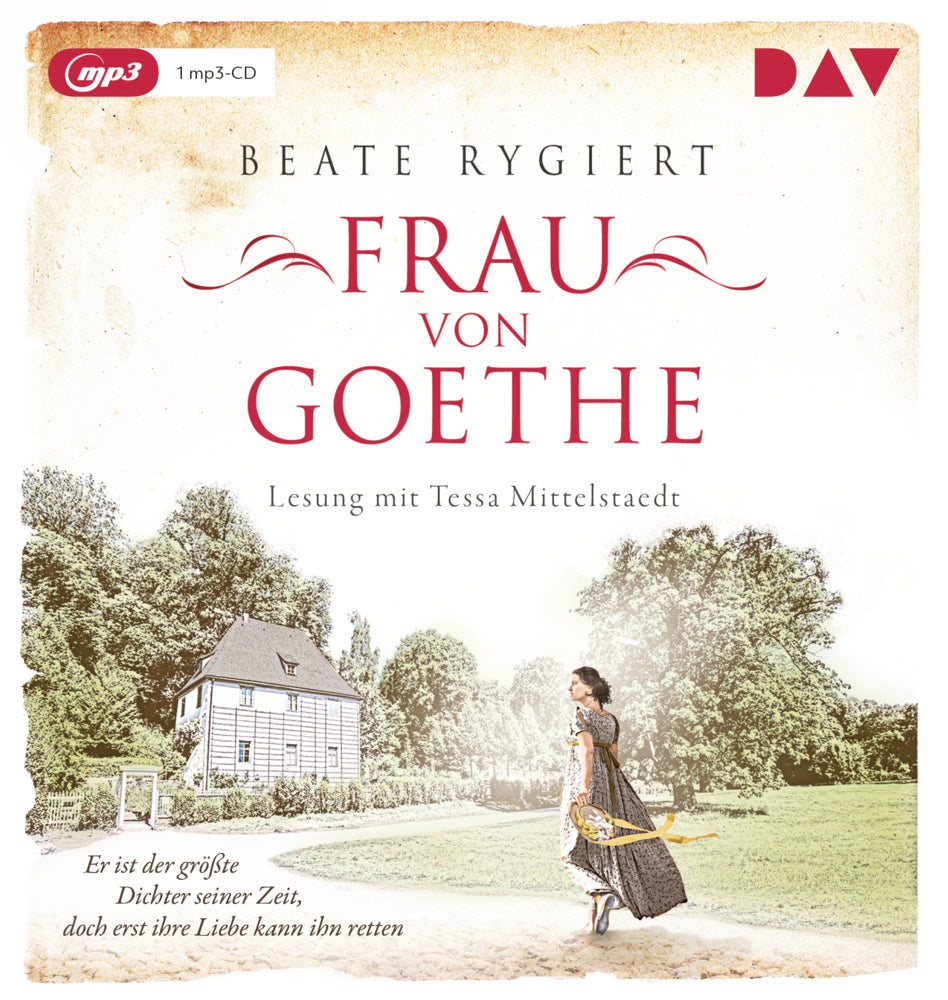 Frau von Goethe. Er ist der größte Dichter seiner Zeit, doch erst ihre Liebe kann ihn retten, 1 Audio-CD, 1 MP3 (Beate Rygiert)