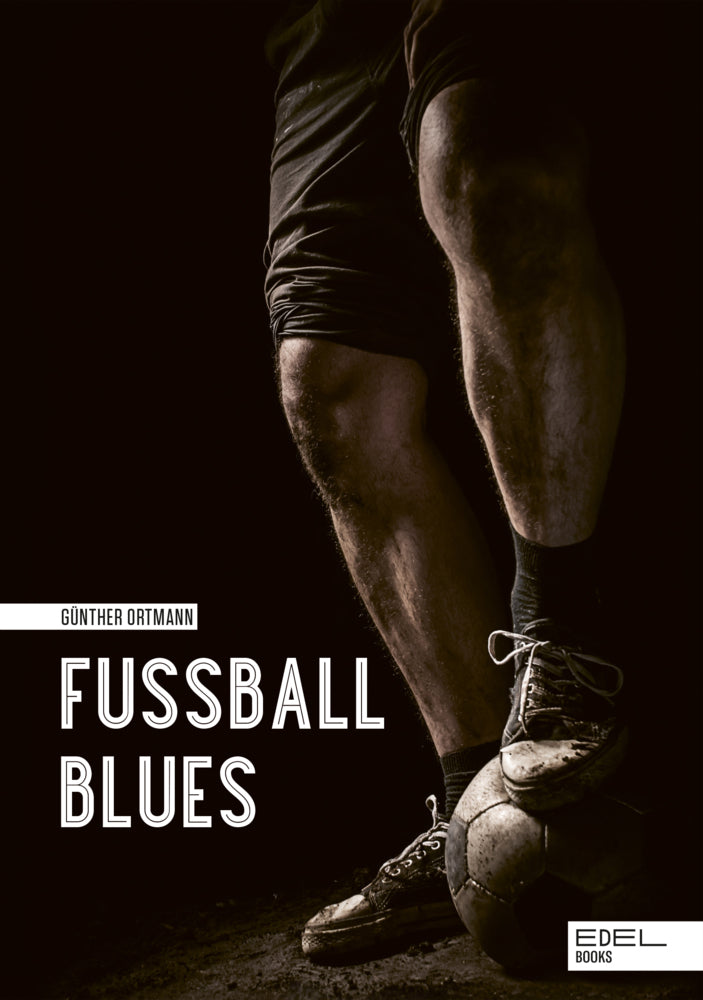 Fußball Blues (Günther Ortmann)