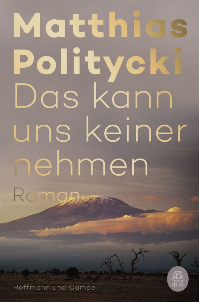 Das kann uns keiner nehmen (Matthias Politycki)