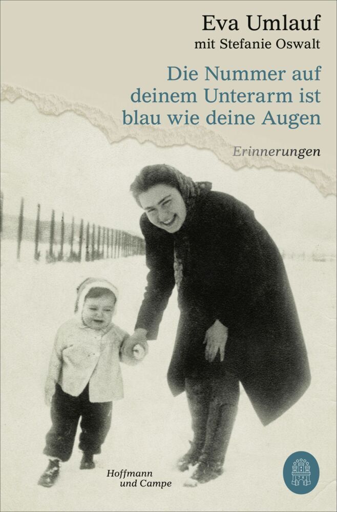 Die Nummer auf deinem Unterarm ist blau wie deine Augen (Eva Umlauf)