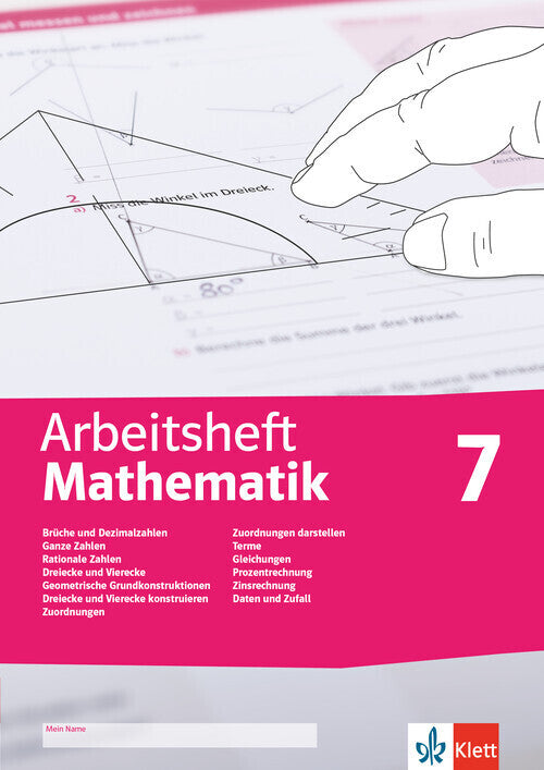 Arbeitsheft Mathematik 7. Brüche, Dezimalzahlen, Terme, Gleichungen, Zuordnungen, Prozent- und Zinsrechnung, Dreiecke, Vierecke, Daten, Zufall (Johann Peter Böhmer)