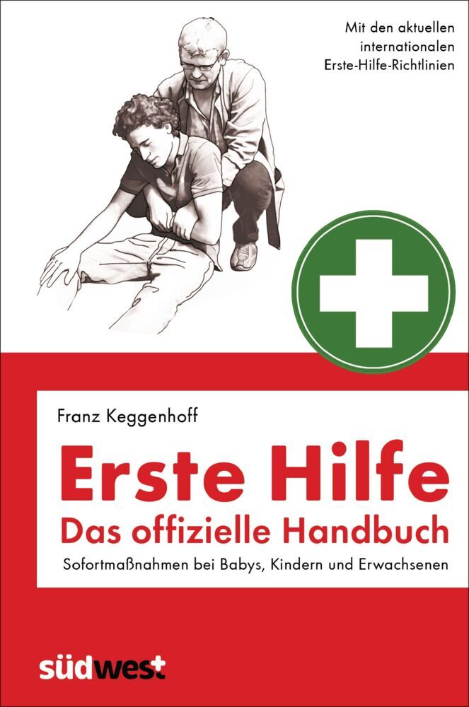 Erste Hilfe - Das offizielle Handbuch (Franz Keggenhoff)