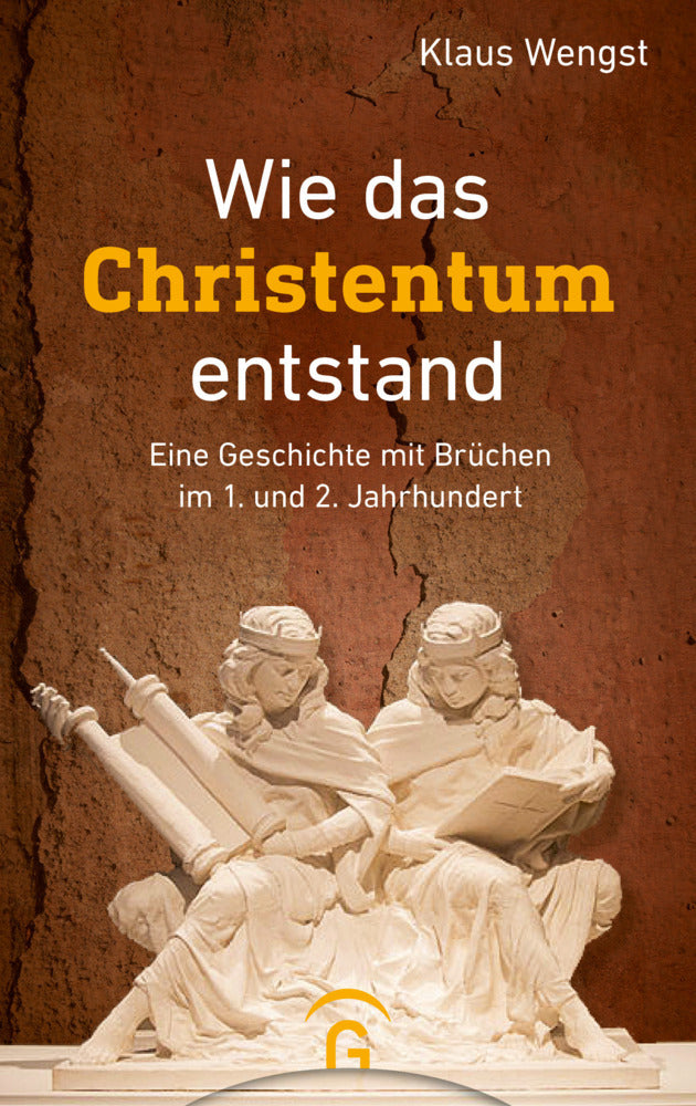 Wie das Christentum entstand (Klaus Wengst)