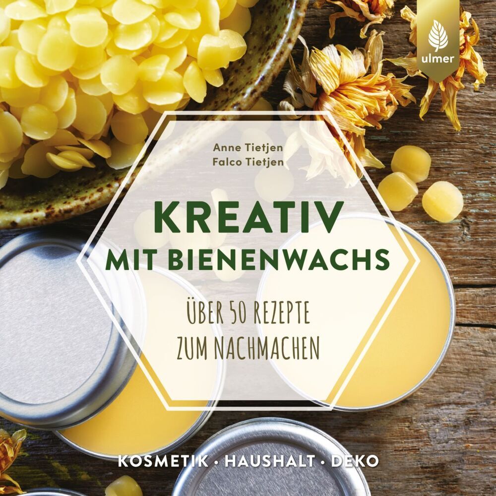 Kreativ mit Bienenwachs (Anne Tietjen)