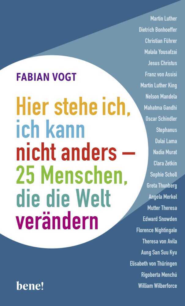 Hier stehe ich, ich kann nicht anders - 25 Menschen, die die Welt verändern (Fabian Vogt)