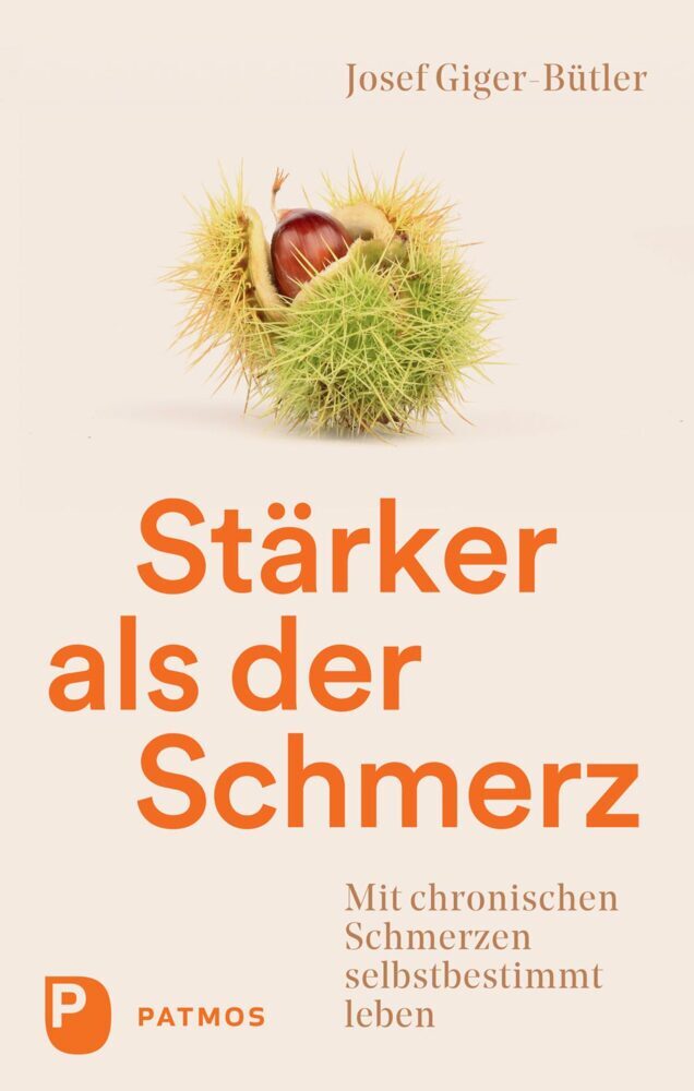 Stärker als der Schmerz (Josef Giger-Bütler)
