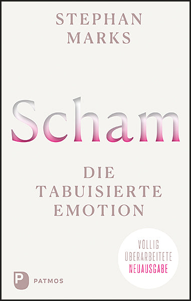 Scham - die tabuisierte Emotion (Stephan Marks)