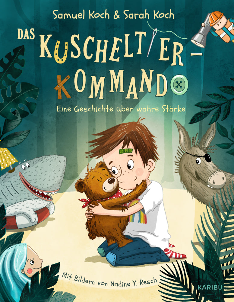 Das Kuscheltier-Kommando (Band 1) - Eine Geschichte über wahre Stärke (Samuel Koch)