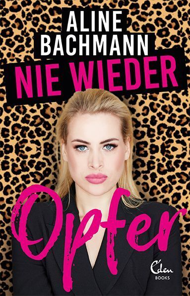 Nie wieder Opfer (Aline Bachmann)