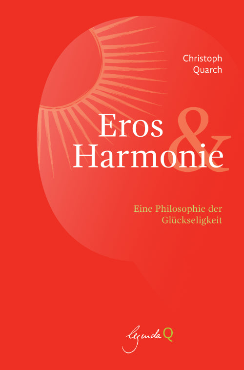 Eros und Harmonie (Christoph Quarch)