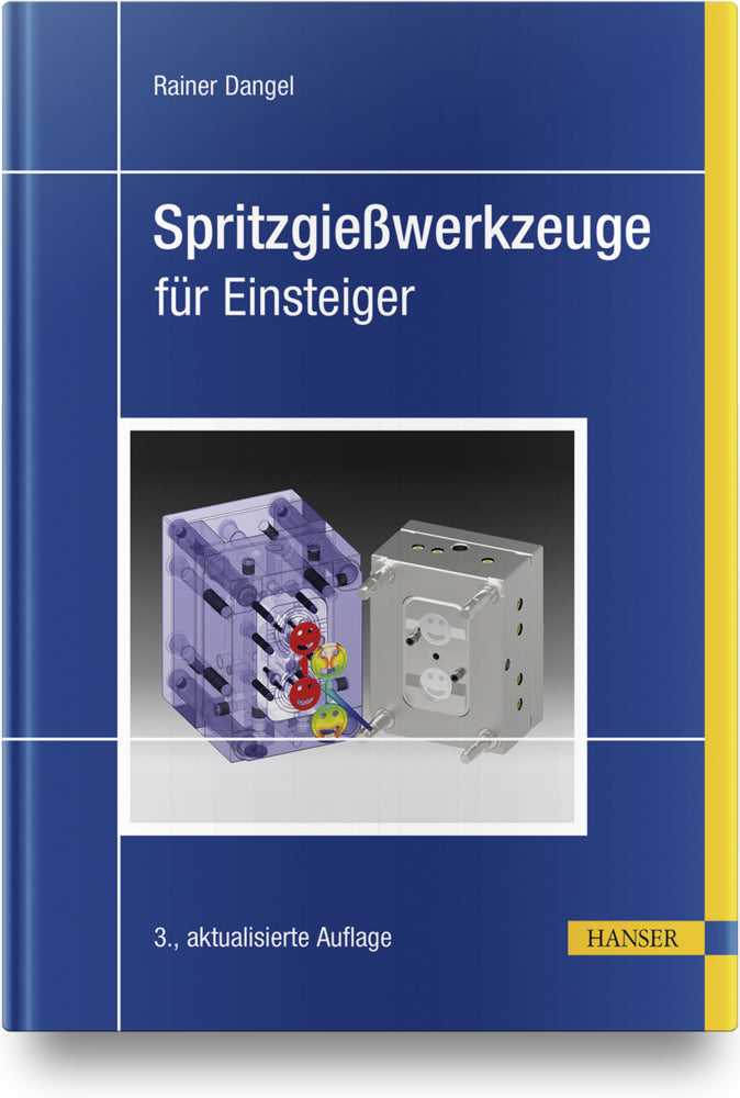 Spritzgießwerkzeuge für Einsteiger (Rainer Dangel)