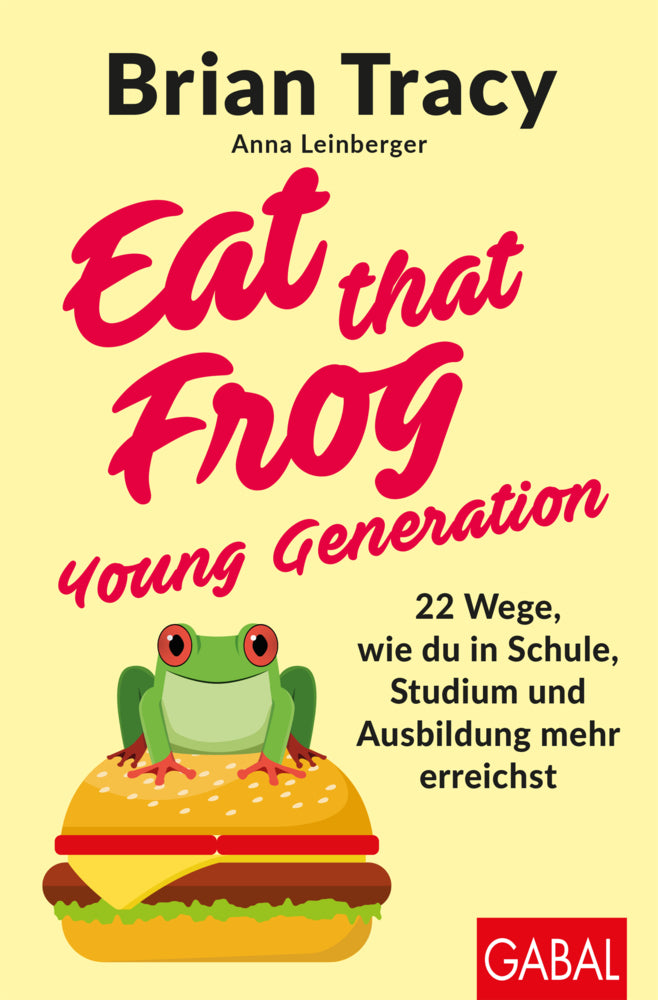 Eat that Frog - Young Generation (Brian Tracy)