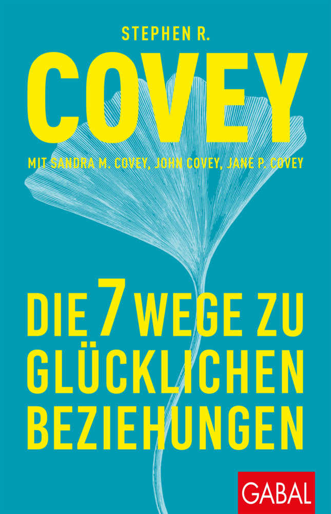 Die 7 Wege zu glücklichen Beziehungen (Stephen R. Covey)