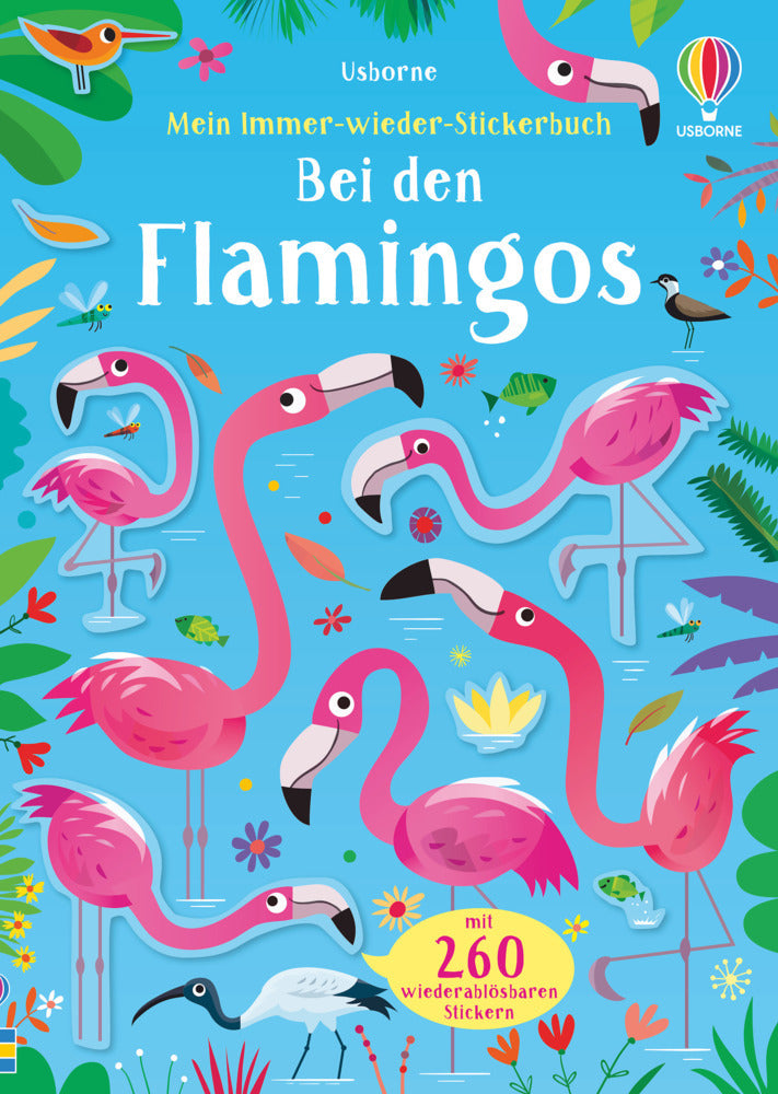 Mein Immer-wieder-Stickerbuch: Bei den Flamingos (Kirsteen Robson)
