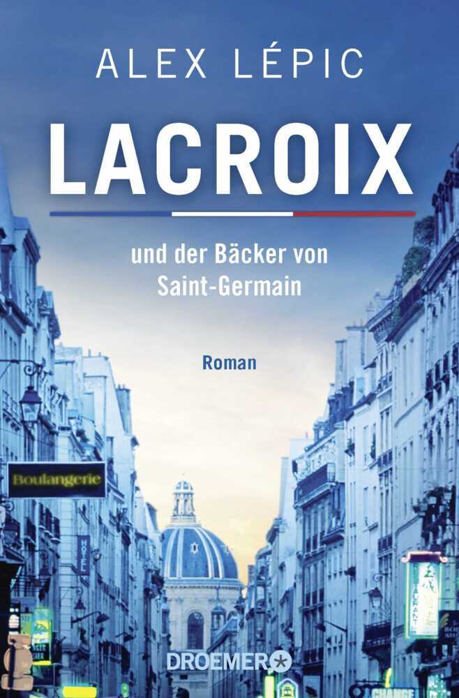 Lacroix und der Bäcker von Saint-Germain (Alex Lépic)