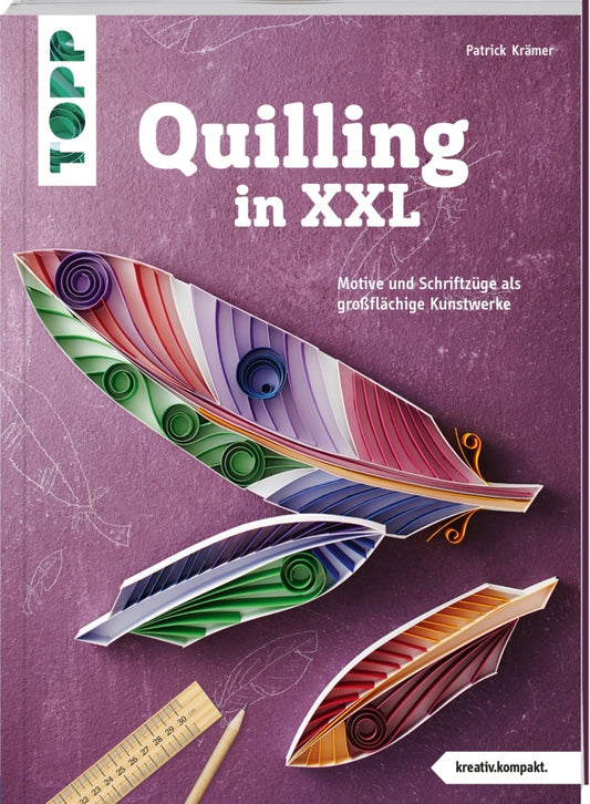 Quilling in XXL (kreativ.kompakt.) (Patrick Krämer)